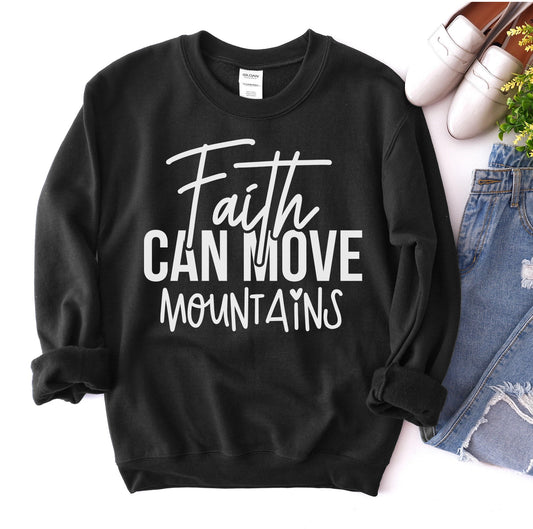 Faith Can Move Mountains Unisex Sweatshirt
