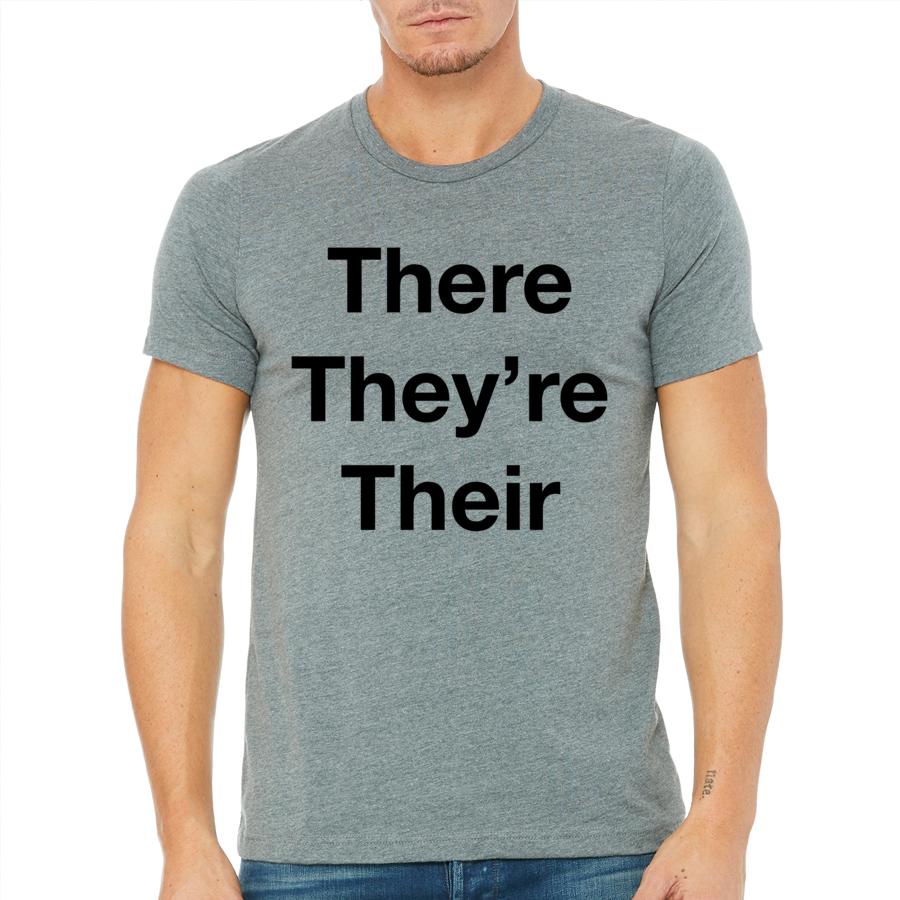 There They're Their Unisex Grey T Shirt