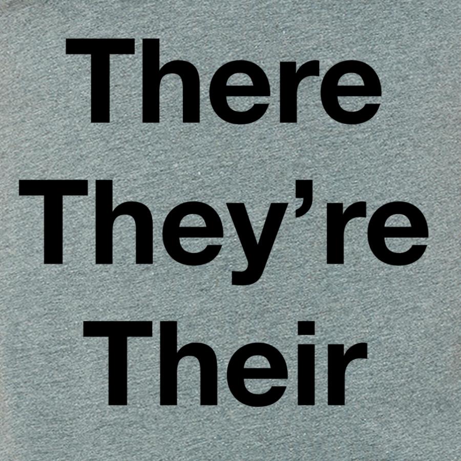 There They're Their Unisex Grey T Shirt