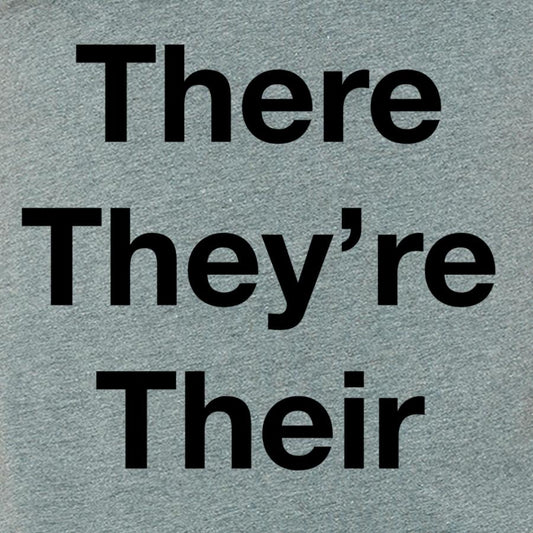 There They're Their Unisex Grey T Shirt